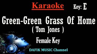 Green Green Grass Of Home (Karaoke) Tom Jones Female key E