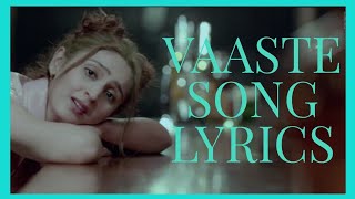 LIRICAL VIDEO | Vaaste Full Song With Lyrics Dhvani Bhanushali | Nikhil D’Souza