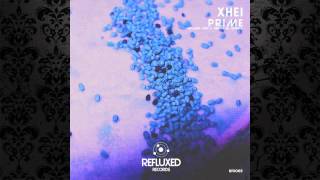 XHEI - Prime (Original Mix) [REFLUXED RECORDS]