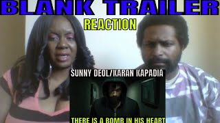 Blank Trailer | Sunny Deol | Karan Kapadia REACTION