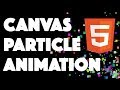 Particle Animation with HTML5 Canvas | JavaScript Tutorial