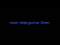 never sleep gunnar olsen creepypasta remix