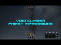 Void Climber -- Phirst Impressions -- Fall Avoidance