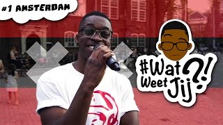 #WATWEETJIJ?! | #1 Amsterdam.