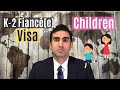 K-2 Fiancé Visa for Children