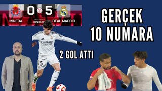 Gerçek 10 Numara Arda Güler Deportiva Minera 0-5 Real Madrid ispanya Kral Kupası Maçı Yorum