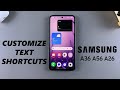 How To Customize Text Shortcut On Samsung Galaxy A26/A36/A56
