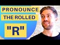 How to pronounce the rolled R