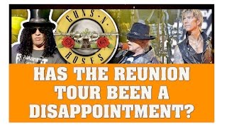 Has Guns N' Roses Not In This Lifetime Reunion Tour Been a Disappointment?