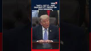 US President Warns Iran Over Highly Enriched Uranium Stockpile, Says It Cannot Be Retained | N18S