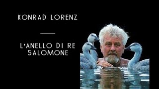 Konrad Lorenz - L'Anello di Re Salomone (solo audio)