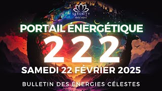 222 ✨ Les Énergies du GRAND Portail des Anges du 222 - Samedi 22 Février 2025 -  Podcast