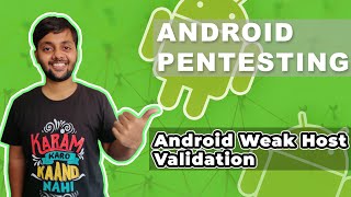 Android Weak Host Validation | Android Pentesting