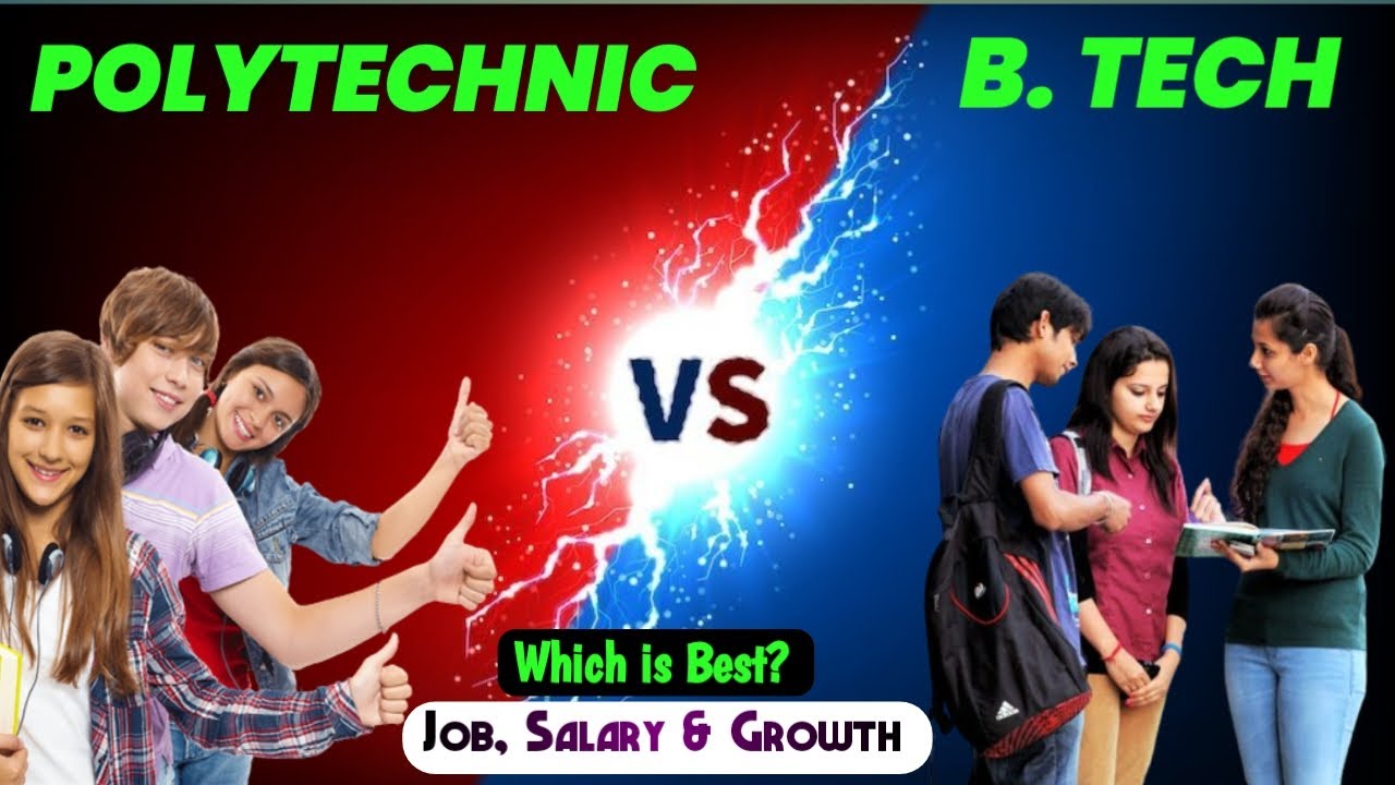 Polytechnic Vs B.Tech || Difference Between Polytechnic & B.Tech || Job ...