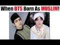 When BTS Members Are Born As MUSLIM Person!! 😮😊💜