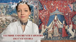 Let's talk about FLEMISH AND FRENCH TAPESTRY (16-17 century)