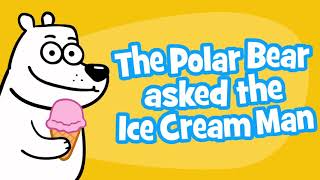 The Polar Bear Asked the Ice Cream Man - Children's Song | Funny ice cream song