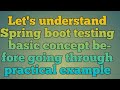 118.Spring boot testing basic concepts
