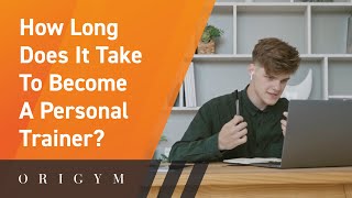 How Long Does It Take To Become A Personal Trainer (UK)