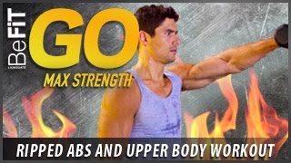Ripped Abs and Upper Body Workout- BeFiT GO | Max Strength