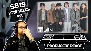 PRODUCER REACTS - SB19 Toni Talks Interview Reaction Part 3