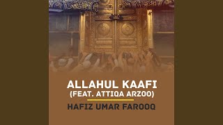 Allahul Kaafi (feat. Attiqa Arzoo)