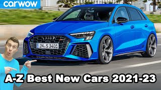 A-Z best new cars coming 2021-2023 including the new Audi RS3!