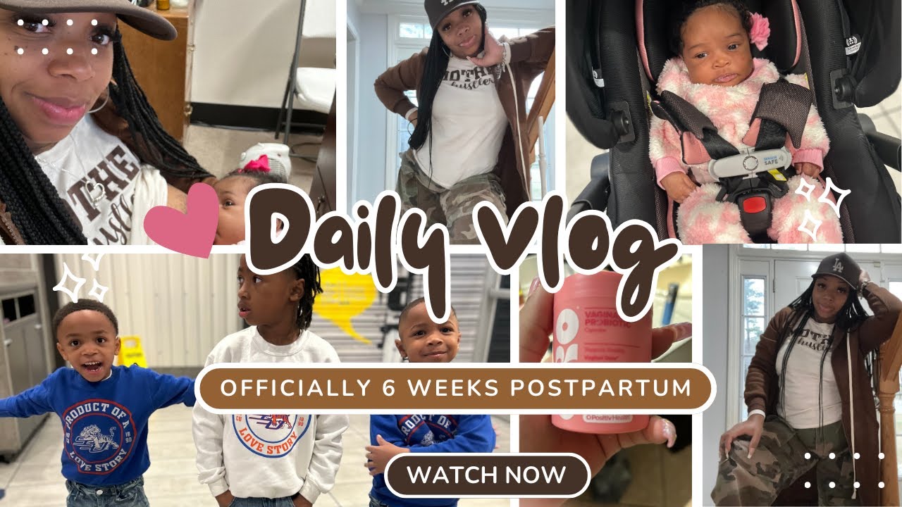 Officially 6 Weeks Postpartum Youtube