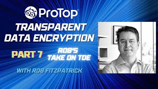 Rob's take on Transparent Data Encryption (TDE) - part 7