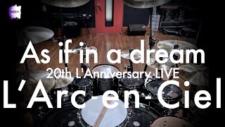 L'Arc~en~Ciel “As if in a dream” | Drum Cover