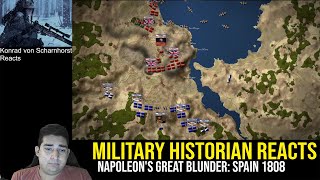 Military Historian Reacts - Napoleon's Great Blunder: Spain 1808