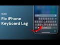How to Fix iPhone Keyboard Lag (10 Effective Working Methods)