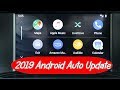 Android Auto Update 2019...It's Awesome!