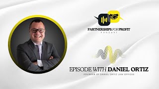 Partnerships for Profit with Daniel Ortiz