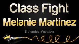 Melanie Martinez - Class Fight (Karaoke Version)