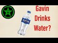 Achievement Hunter: Gavin Drinks Water?