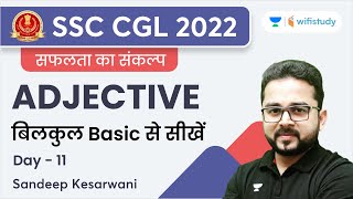 Adjective | Learn from the Basic | Day - 11 | English | SSC CGL 2022 | Sandeep Kesarwani