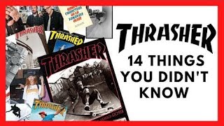 THRASHER MAGAZINE: 14 THINGS YOU DIDN'T KNOW ABOUT THRASHER (2020)