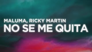 Maluma - No Se Me Quita (Letra/Lyrics) ft. Ricky Martin