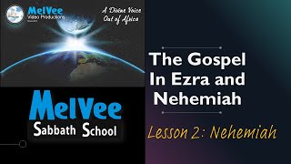 MelVee Sabbath School || Ln 2 - Q4 2019 || Nehemiah
