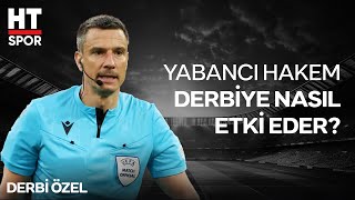 Slavko Vincic Derbi İçin Uygun Bir Hakem Mi? - Derbi Özel