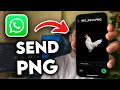 How to Send PNG File in Whatsapp (2024)