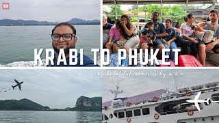 Krabi to Phuket By Direct Ferry | ক্রাবি টু ফুকেট | How to reach Phuket from Krabi ? Thailand