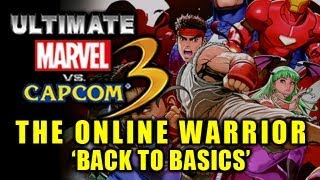 UMVC3 The Online Warrior: Episode 26 'Back To Basics'