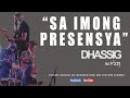 Sa Imong Presensya | Dhassig (Official Music Vid)