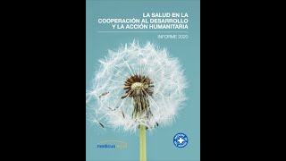 Presentación del informe "La salud en la cooperación al desarrollo y la ayuda humanitaria 2020"