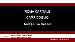 Assemblea Capitolina martedì 10 settembre 2024 (dalle ore 14 alle 19).