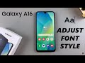 How To Change Font Style On Samsung Galaxy A16