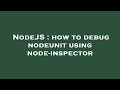 NodeJS : how to debug nodeunit using node-inspector