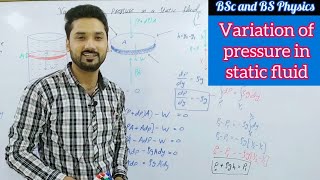 Variation of pressure in static fluid | Hydrostatic law | Mechanics| lecture 2 | BSc|BS physics